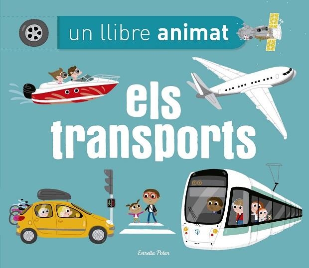 ELS TRANSPORTS (UN LLIBRE ANIMAT) | 9788490579657 | A.A.V.V. | Llibreria Geli - Llibreria Online de Girona - Comprar llibres en català i castellà