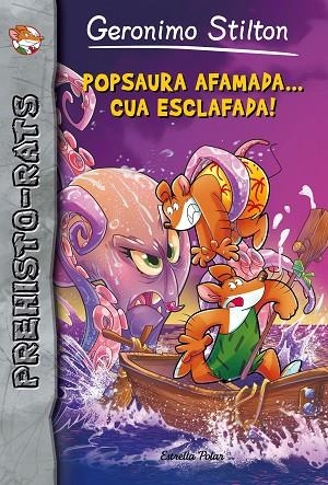 POPSAURA AFAMADA...CUA ESCLAFADA! (PREHISTO-RATS-12) | 9788416520220 | STILTON,GERONIMO | Llibreria Geli - Llibreria Online de Girona - Comprar llibres en català i castellà