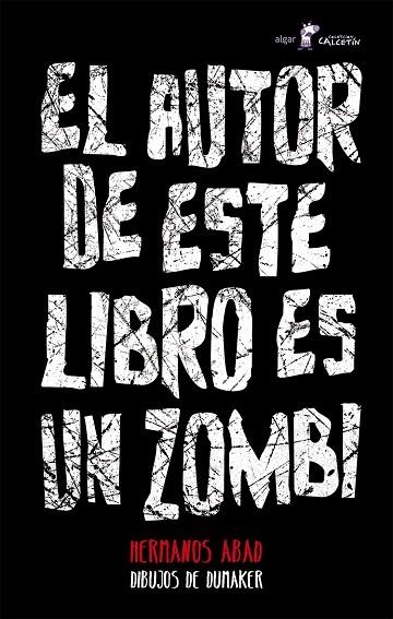EL AUTOR DE ESTE LIBRO ES UN ZOMBI | 9788498458145 | HERMANOS ABAD | Libreria Geli - Librería Online de Girona - Comprar libros en catalán y castellano