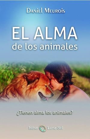 EL ALMA DE LOS ANIMALES | 9788494378607 | MEUROIS,DANIEL | Libreria Geli - Librería Online de Girona - Comprar libros en catalán y castellano