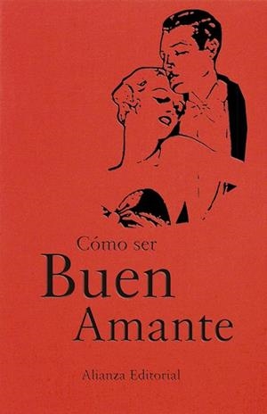 CÓMO SER BUEN AMANTE | 9788491042495 | Llibreria Geli - Llibreria Online de Girona - Comprar llibres en català i castellà