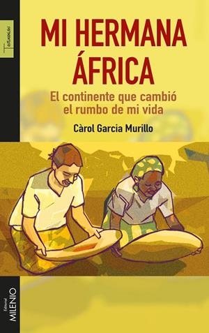 MI HERMANA ÁFRICA | 9788497437134 | GARCIA MURILLO, CÀROL | Libreria Geli - Librería Online de Girona - Comprar libros en catalán y castellano