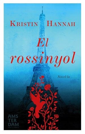 EL ROSSINYOL | 9788415645917 | HANNAH,KRISTIN | Libreria Geli - Librería Online de Girona - Comprar libros en catalán y castellano