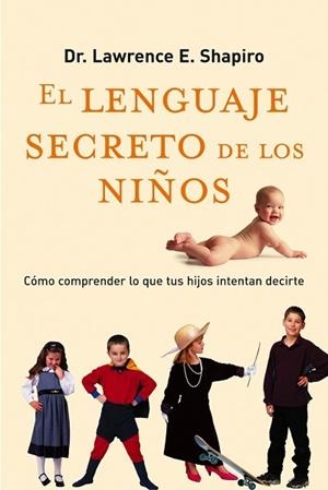 EL LENGUAJE SECRETO DE LOS NIÑOS | 9788479535575 | SHAPIRO,LAWRENCE E. | Llibreria Geli - Llibreria Online de Girona - Comprar llibres en català i castellà
