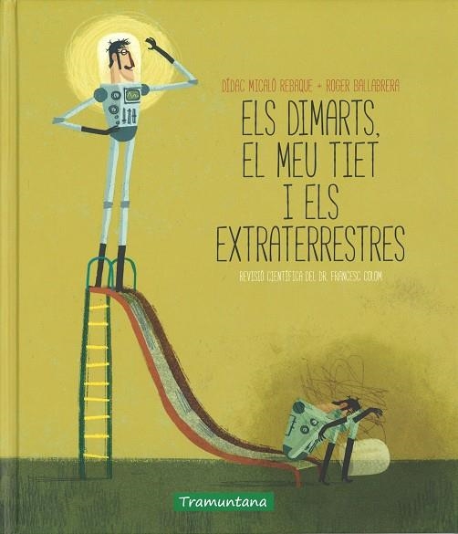 ELS DIMARTS,EL MEU TIET I ELS EXTRATERRESTRES | 9788416578030 | MICALÓ REBAQUE,DÍDAC/BALLABRERA,ROGER | Libreria Geli - Librería Online de Girona - Comprar libros en catalán y castellano