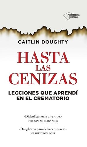 HASTA LAS CENIZAS.LECCIONES QUE APRENDÍ EN EL CREMATORIO | 9788416429486 | DOUGHTY,CAITLIN | Llibreria Geli - Llibreria Online de Girona - Comprar llibres en català i castellà