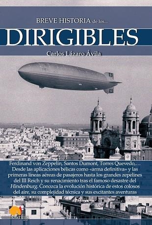 BREVE HISTORIA DE LOS DIRIGIBLES | 9788499677750 | LÁZARO ÁVILA,CARLOS | Llibreria Geli - Llibreria Online de Girona - Comprar llibres en català i castellà