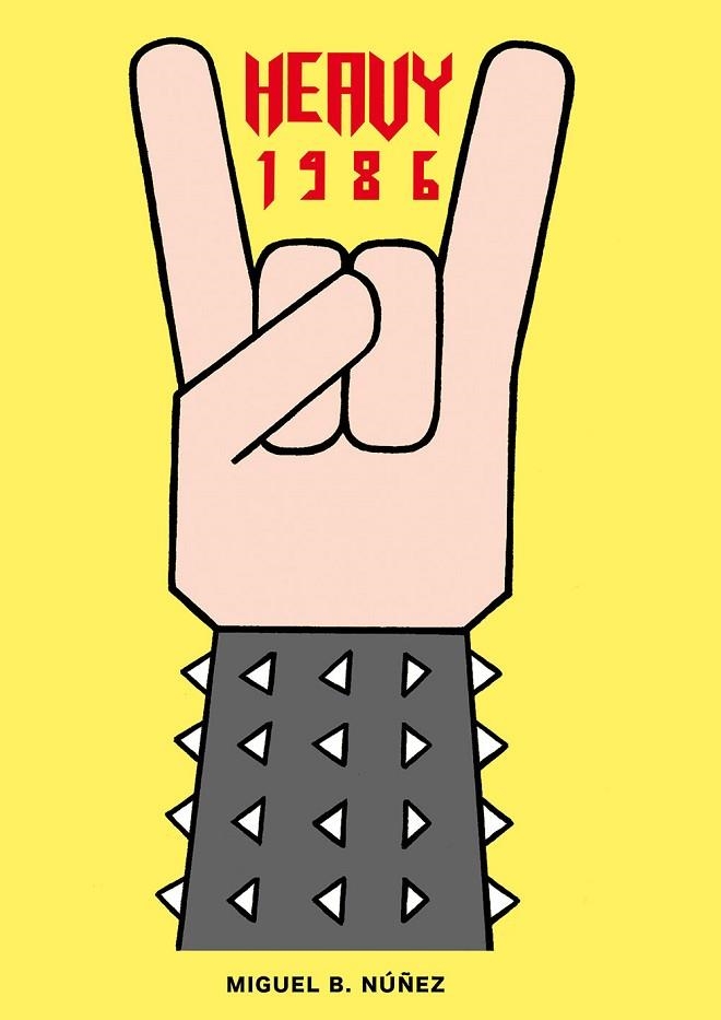HEAVY 1986 | 9788494414060 | NÚÑEZ,MIGUEL B. | Libreria Geli - Librería Online de Girona - Comprar libros en catalán y castellano