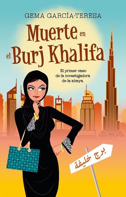 MUERTE EN EL BURJ KHALIFA | 9788416306848 | GARCÍA-TERESA,GEMA | Llibreria Geli - Llibreria Online de Girona - Comprar llibres en català i castellà