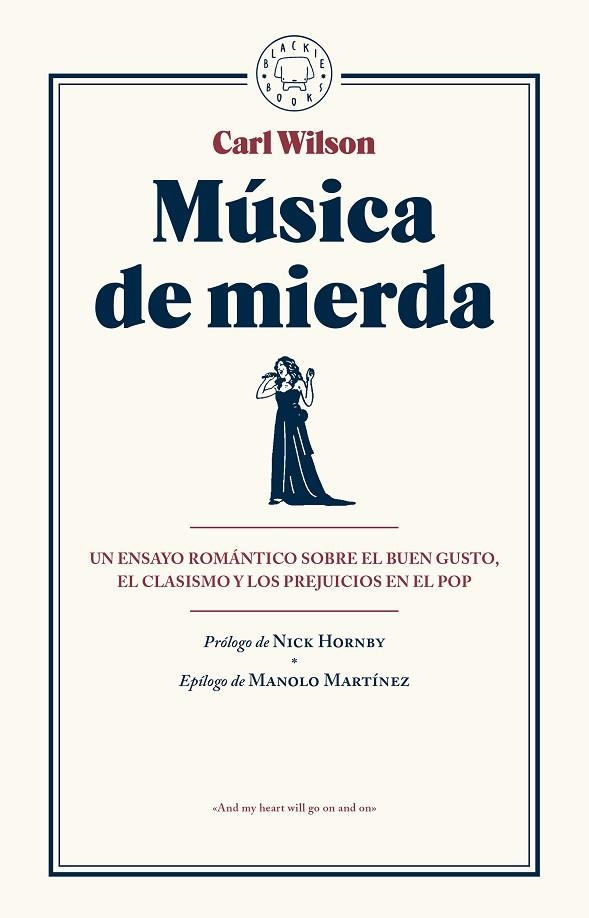MÚSICA DE MIERDA.UN ENSAYO ROMÁNTICO SOBRE EL BUEN GUSTO,EL CLASISMO Y LOS PREJUICIOS EN EL POP | 9788416290482 | WILSON,CARL | Libreria Geli - Librería Online de Girona - Comprar libros en catalán y castellano