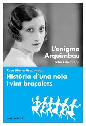 L'ENIGMA ARQUIMBAU | 9788416605064 | GUILLAMON,JULIÀ/ARQUIMBAU,ROSA MARIA | Llibreria Geli - Llibreria Online de Girona - Comprar llibres en català i castellà