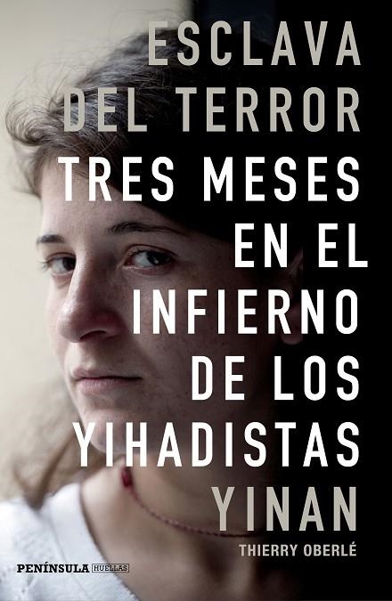 ESCLAVA DEL TERROR.TRES MESES EN EL INFIERNO DE LOS YIHADISTAS  | 9788499424781 | YINAN/OBERLÉ,THIERRY | Llibreria Geli - Llibreria Online de Girona - Comprar llibres en català i castellà