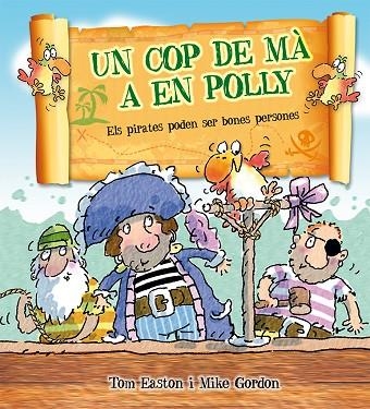 UN COP DE MÀ A EN POLLY (TD) | 9788416117734 | EASTON,TOM/GORDON,MIKE | Libreria Geli - Librería Online de Girona - Comprar libros en catalán y castellano