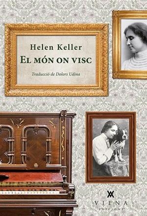 EL MÓN ON VISC | 9788483308646 | KELLER,HELEN | Libreria Geli - Librería Online de Girona - Comprar libros en catalán y castellano