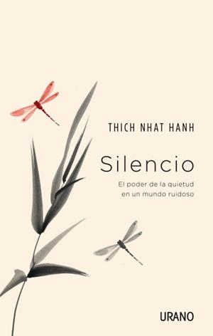 SILENCIO.EL PODER DE LA QUIETUD EN UN MUNDO RUIDOSO | 9788479539375 | NHAT HANH,THICH | Libreria Geli - Librería Online de Girona - Comprar libros en catalán y castellano
