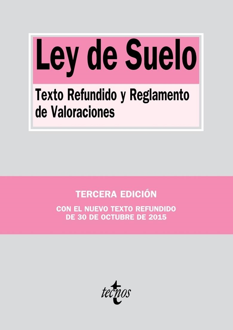 LEY DE SUELO.TEXTO REFUNDIDO Y REGLAMENTO DE VALORACIONES(3ª EDICION 2016) | 9788430968619 | Llibreria Geli - Llibreria Online de Girona - Comprar llibres en català i castellà