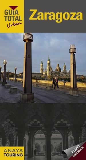 ZARAGOZA(GUIA TOTAL.EDICION 2016) | 9788499357850 | Llibreria Geli - Llibreria Online de Girona - Comprar llibres en català i castellà
