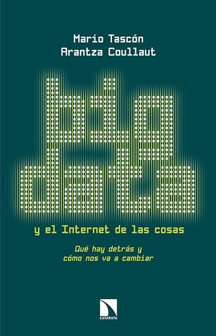 BIG DATA Y EL INTERNET DE LAS COSAS | 9788490970744 | TASCÓN,MARIO/COULLAUT,ARANTZA | Libreria Geli - Librería Online de Girona - Comprar libros en catalán y castellano