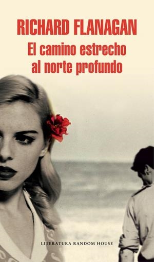EL CAMINO ESTRECHO AL NORTE PROFUNDO | 9788439731139 | FLANAGAN,RICHARD | Libreria Geli - Librería Online de Girona - Comprar libros en catalán y castellano