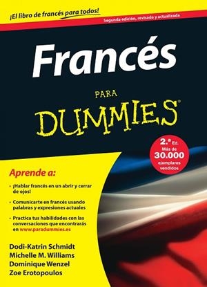 FRANCÉS PARA DUMMIES (2ªED/2016) | 9788432902703 | SCHMIDT,DODI-KATRIN/WILLIAMS,MICHELLE M./WENZEL,DOMINIQUE/EROTOPOULOS,ZOE | Llibreria Geli - Llibreria Online de Girona - Comprar llibres en català i castellà