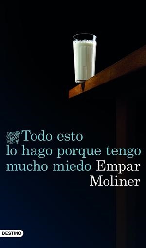 TODO ESTO LO HAGO PORQUE TENGO MUCHO MIEDO | 9788423350759 | MOLINER,EMPAR | Libreria Geli - Librería Online de Girona - Comprar libros en catalán y castellano