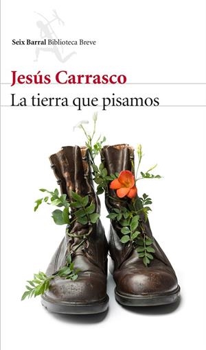 LA TIERRA QUE PISAMOS | 9788432227332 | CARRASCO,JESÚS | Llibreria Geli - Llibreria Online de Girona - Comprar llibres en català i castellà