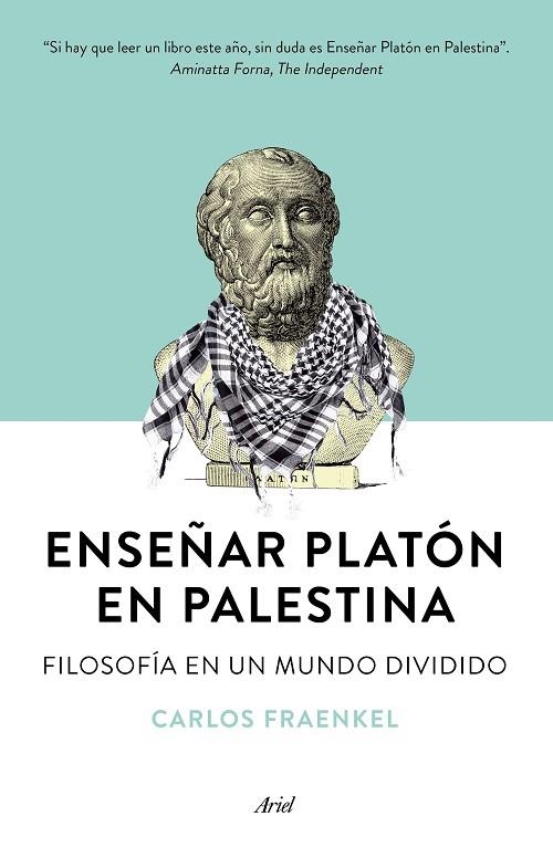 ENSEÑAR PLATÓN EN PALESTINA.FILOSOFÍA EN UN MUNDO DIVIDIDO | 9788434423183 | FRAENKEL,CARLOS | Llibreria Geli - Llibreria Online de Girona - Comprar llibres en català i castellà