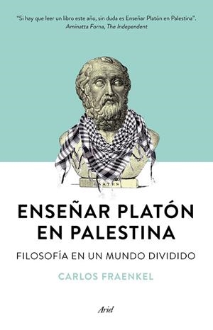 ENSEÑAR PLATÓN EN PALESTINA.FILOSOFÍA EN UN MUNDO DIVIDIDO | 9788434423183 | FRAENKEL,CARLOS | Libreria Geli - Librería Online de Girona - Comprar libros en catalán y castellano