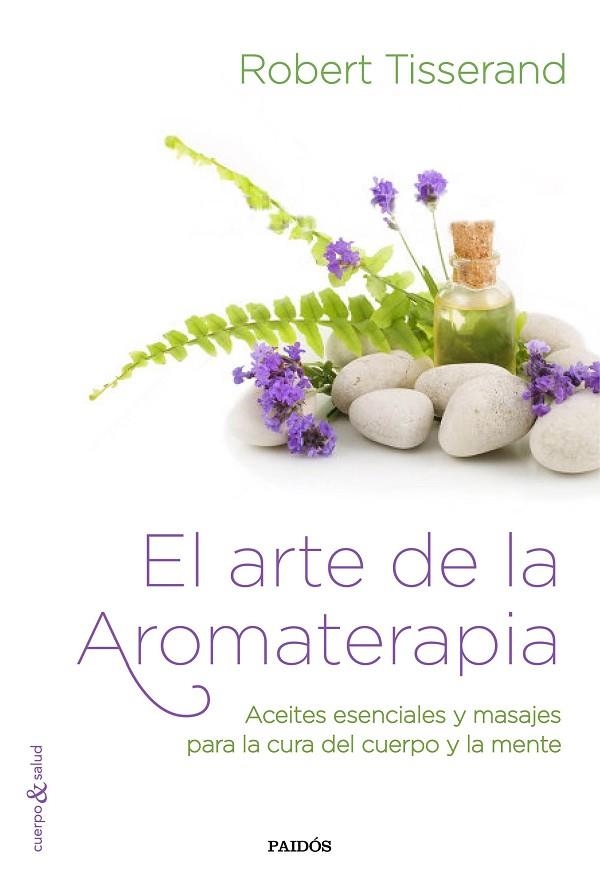EL ARTE DE LA AROMATERAPIA | 9788449331909 | TISSERAND,ROBERT | Llibreria Geli - Llibreria Online de Girona - Comprar llibres en català i castellà
