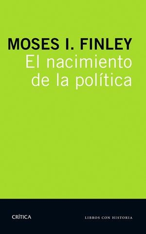 EL NACIMIENTO DE LA POLÍTICA | 9788498929218 | MOSES.I,FINLEY | Libreria Geli - Librería Online de Girona - Comprar libros en catalán y castellano