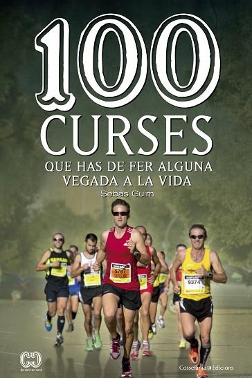 100 CURSES QUE HAS DE FER ALGUNA VEGADA A LA VIDA | 9788490343876 | GUIM,SEBAS | Libreria Geli - Librería Online de Girona - Comprar libros en catalán y castellano
