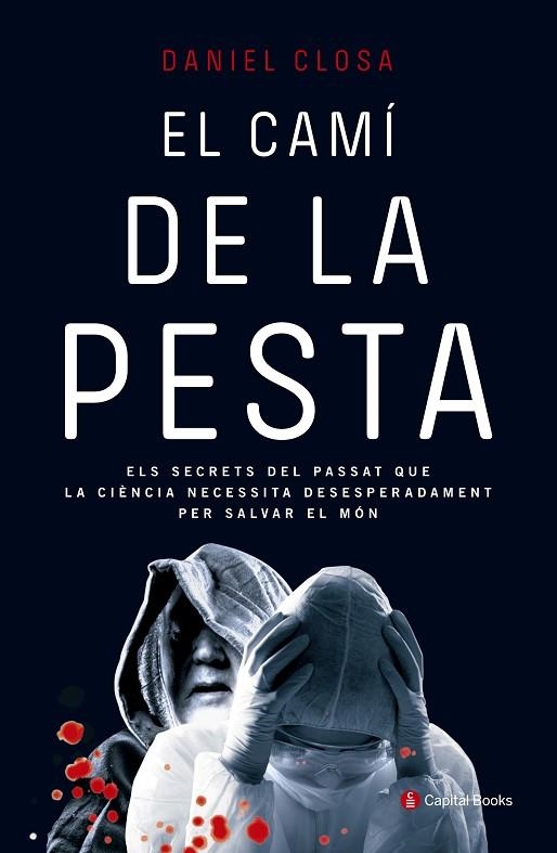 EL CAMÍ DE LA PESTA | 9788494492822 | CLOSA,DANIEL | Libreria Geli - Librería Online de Girona - Comprar libros en catalán y castellano