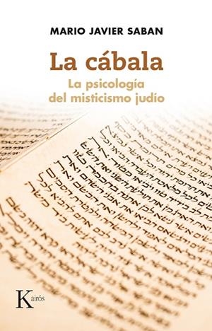 LA CÁBALA.LA PSICOLOGÍA DEL MISTICISMO JUDÍO | 9788499884875 | SABAN,MARIO JAVIER | Libreria Geli - Librería Online de Girona - Comprar libros en catalán y castellano