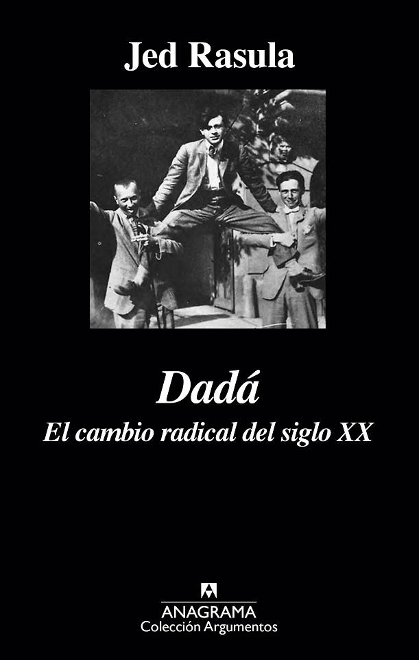 DADÁ.EL CAMBIO RADICAL DEL SIGLO XX | 9788433963987 | RASULA,JED | Llibreria Geli - Llibreria Online de Girona - Comprar llibres en català i castellà