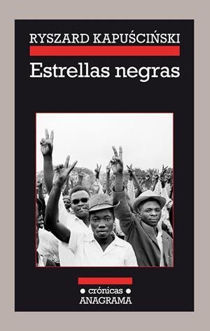 ESTRELLAS NEGRAS | 9788433926111 | KAPUSCINSKI,RYSZARD | Libreria Geli - Librería Online de Girona - Comprar libros en catalán y castellano