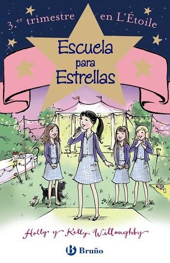 ESCUELA PARA ESTRELLAS.3ER TRIMESTRE EN L'ÉTOILE | 9788469605462 | WILLOUGHBY,HOLLY & KELLY | Llibreria Geli - Llibreria Online de Girona - Comprar llibres en català i castellà