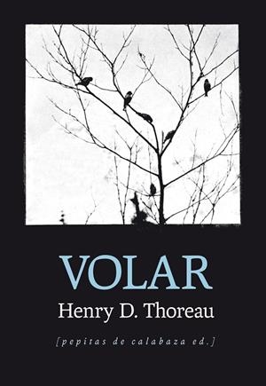 VOLAR | 9788415862529 | THOREAU,HENRY DAVID | Libreria Geli - Librería Online de Girona - Comprar libros en catalán y castellano