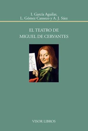 EL TEATRO DE MIGUEL DE CERVANTES | 9788498951745 | A.A.D.D. | Llibreria Geli - Llibreria Online de Girona - Comprar llibres en català i castellà
