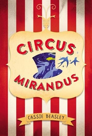 CIRCUS MIRANDUS (TD) | 9788424656867 | BEASLEY,CASSIE | Llibreria Geli - Llibreria Online de Girona - Comprar llibres en català i castellà