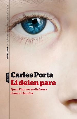 LI DEIEN PARE.QUAN L'HORROR ES DISFRESSA D'AMOR I FAMÍLIA | 9788498093599 | PORTA,CARLES | Llibreria Geli - Llibreria Online de Girona - Comprar llibres en català i castellà
