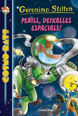 PERILL,DEIXALLES ESPACIALS! (GERONIMO STILTON COSMO-RATS-7) | 9788416519996 | STILTON,GERONIMO | Llibreria Geli - Llibreria Online de Girona - Comprar llibres en català i castellà