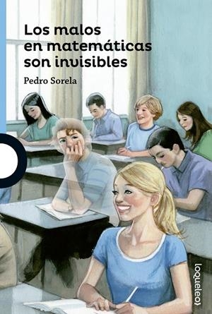 LOS MALOS EN MATEMÁTICAS SON INVISIBLES | 9788491220541 | SORELA,PEDRO | Libreria Geli - Librería Online de Girona - Comprar libros en catalán y castellano