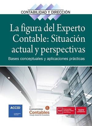 LA FIGURA DEL EXPERTO CONTABLE:SITUACIÓN ACTUAL Y PERSPECTIVAS | 9788416583195 | Libreria Geli - Librería Online de Girona - Comprar libros en catalán y castellano