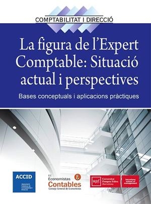 LA FIGURA DE L'EXPERT COMPTABLE: SITUACIÓ ACTUAL I PERSPECTIVES | 9788416583201 | Libreria Geli - Librería Online de Girona - Comprar libros en catalán y castellano