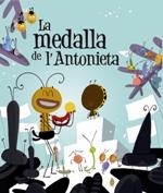 LA MEDALLA DE L'ANTONIETA | 9788415975823 | ARMENGOLL,GEMMA | Libreria Geli - Librería Online de Girona - Comprar libros en catalán y castellano