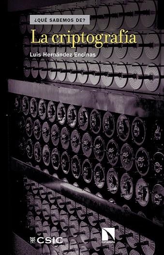 LA CRIPTOGRAFÍA | 9788490971079 | HERNÁNDEZ ENCINAS,LUIS | Libreria Geli - Librería Online de Girona - Comprar libros en catalán y castellano