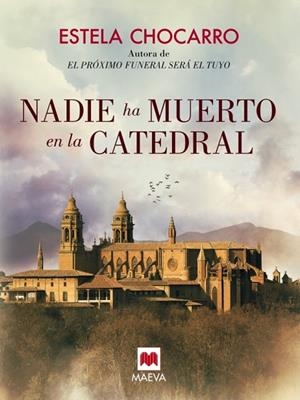 NADIE HA MUERTO EN LA CATEDRAL | 9788416363612 | CHOCARRO,ESTELA | Libreria Geli - Librería Online de Girona - Comprar libros en catalán y castellano