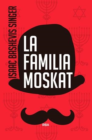 LA FAMILIA MOSKAT(3ª EDICION) | 9788490564554 | SINGER,ISAAC BASHEVIS | Libreria Geli - Librería Online de Girona - Comprar libros en catalán y castellano