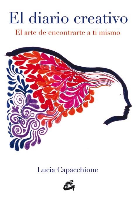 EL DIARIO CREATIVO.EL ARTE DE ENCONTRARTE A TI MISMO | 9788484455929 | CAPACCIONE,LUCIA | Libreria Geli - Librería Online de Girona - Comprar libros en catalán y castellano