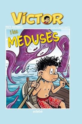 VÍCTOR I LES MEDUSES | 9788468324241 | CARRANZA,MAITE | Llibreria Geli - Llibreria Online de Girona - Comprar llibres en català i castellà